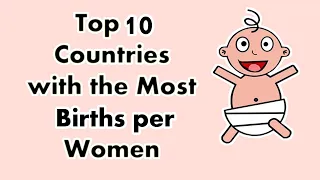 Top 10 Countries With The Most Births Per Woman (1960-2020)