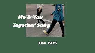 The 1975 // Me & You Together song, (thaisub)