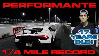 17 Year Old Sets 1/4 Mile Record for the Lamborghini Huracan Performante