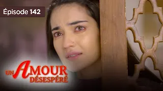 Un amour désespéré - Episode 142  - Série en français