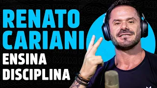 RENATO CARIANI ensina COMO TER DISCIPLINA | PODCAST DO MHM