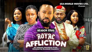 ROYAL AFFLICTION(SEASON FINAL){NEWLY RELEASED NIGERIA NOLLYWOOD MOVIE}LATEST NOLLYWOOD MOVIE  #movie