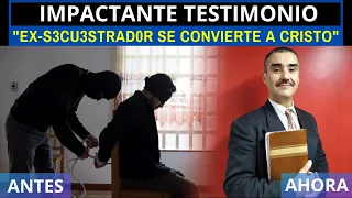 IMPACTANTE TESTIMONIO: "EX-S3CU3STRAD0R SE CONVIERTE A CRISTO"