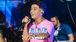 Wesley Ferreira - Ai Ai Ai (Vídeo Oficial)