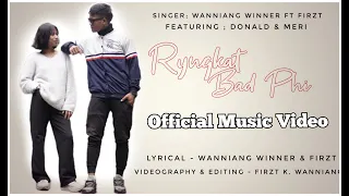 Ryngkat Bad Phi-Firzt ft Winner (Official Music Video) with subtitles