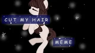 l Cut my hair l Pony mеmе l
