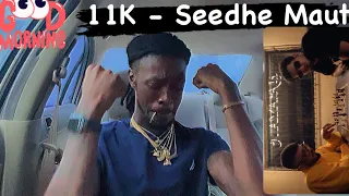 11K - Seedhe Maut ( AMERICAN REACTION VIDEO) 🫶🏾🫶🏾🫶🏾🥹💥💥💥