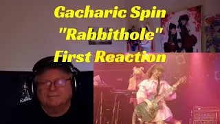 Gacharic Spin - "Rabbithole" - Live - First Reaction