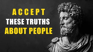 Discover 10 Essential Truths About People | Stoic Philosophy