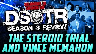 The Vince McMahon Steroid Trial (Dark Side of the Ring Finale Review)