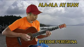 Ala Ala Ay Ikaw-By Eddie Peregrina,Instrumental Guitar With Lyrics