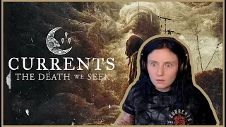 CURRENTS | 'The Death We Seek' | ALBUM REACTION/REVIEW