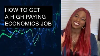 HOW TO GET A HIGH PAYING JOB IN ECONOMICS/SKILLS YOU NEED| ECONOMIC CONSULTING/ECONOMIST