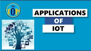 Applications of IOT | The TOP