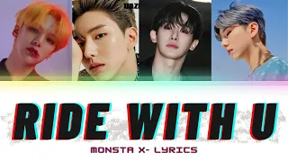 MONSTA X (몬스타엑스) - 'Ride with U' Lyrics [Color Coded_Han_Rom_Eng]