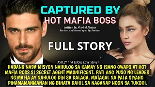UNCUT FULL STORY: Captured by Hot Mafia Boss ANG SECRET AGENT AT LEADER NG MAFIA | Pinoy story