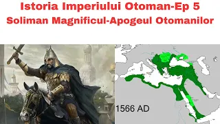 Istoria Imperiului Otoman Ep 5 - Soliman Magnificul - Apogeul Puterii Turce
