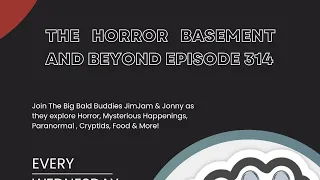 The Horror Basement & Beyond Episode 314