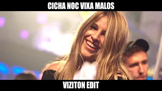 CICHA NOC VIXA MALOS (Viziton Edit)