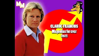 HD - Claude François - Magnolias for ever - Clip RTL
