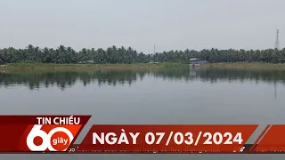 60 Giây Chiều - Ngày 07/03/2024 | HTV Tin tức