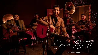 Eden Muñoz - Creo en Ti (Video Oficial)