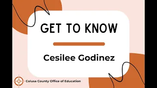 Colusa County Office of Education - Get to Know: Cesilee Godinez