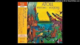 Atoll ► Au-Dela Des Ecrans De Cristal [HQ Audio] Musiciens – Magiciens 1974