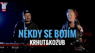 Štěpán Kozub & Jiří Krhut / NĚKDY SE BOJÍM (live stream 29/11/2020)