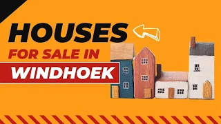Houses for sale Windhoek - The prices and locations will surprise you