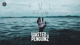 Wasted Penguinz - FML (Official Video)