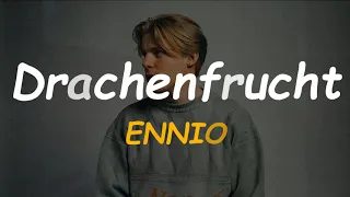 ENNIO - Drachenfrucht - Sub Español/Alemán