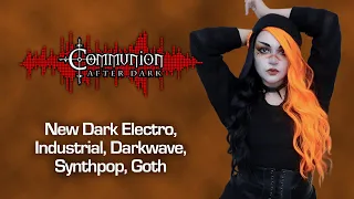 Dark Alternative, Industrial, EBM, Gothic, Synthpop, Post-Punk - Communion After Dark - 12/04/2023