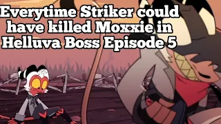 Everytime Striker Could Have Killed Moxxie In Episode 5