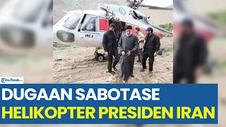 Dugaan Sabotase Menguat, Kondisi Helikopter Presiden Iran sebelum Jatuh Diungkap oleh Pilot Rusia