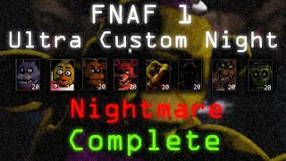 (12/20) Nightmare Complete! | FNAF 1 Ultra Custom Night