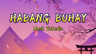 Habang Buhay - by Zack Tabudlo(lyrics) #tingnan mo lang aking mga Mata wag kang titingin na Sa iba.