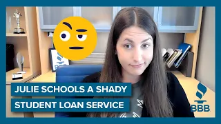 BBB Calls Scammers | Julie schools a shady student loan service