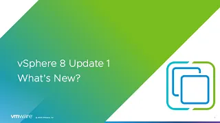 vSphere 8 Update 1 What's New?