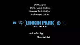 Linkin Park - Summer Sonic: Tokyo 2006 (Full Audio)