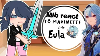 •Mlb react tô Marinette as Eula!• pt1/2 Stariizy 🇺🇲🇧🇷 mlb x genshin