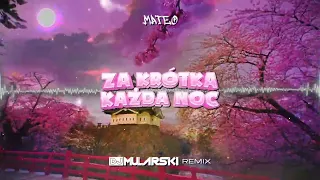 MATEO - Za Krótka Każda Noc (Mularski REMIX)