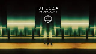 ODESZA - The Last Goodbye (Full Album)