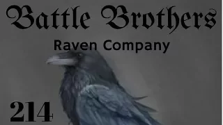 Battle Brothers Lets Play - Raven Company Veteran Gameplay FINAL - S3 Episode 214