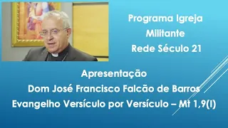 O evangelho versículo por versículo – Mateus 1,9 (I) – Igreja Militante – 07/12/2022