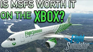 Is Microsoft Flight Sim WORTH IT For Xbox? | MSFS Xbox Review