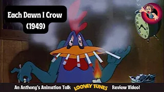 Each Dawn I Crow (1949) - An Anthony's Animation Talk Looney Tunes Review