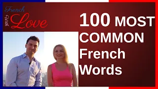 100 MOST COMMON French Words for Everyday Life & French Pronunciation | Improve Your Vocabulary