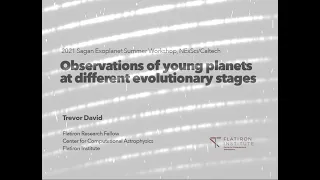 T. David: Obs. of Young Planets at Different Evolutionary Stages