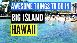 7 Awesome Things To Do in Hawaii's Big Island-  Kailua Kona & Hilo